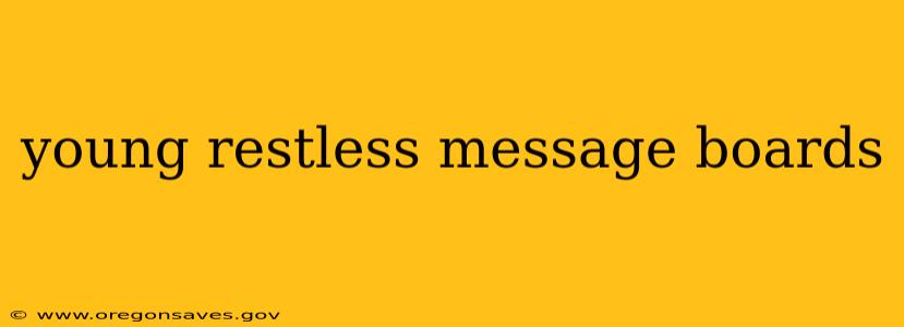 young restless message boards
