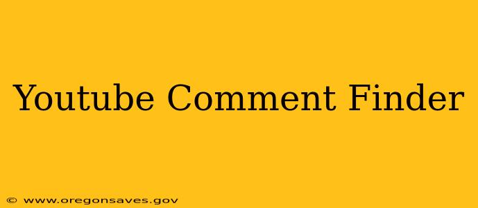 Youtube Comment Finder