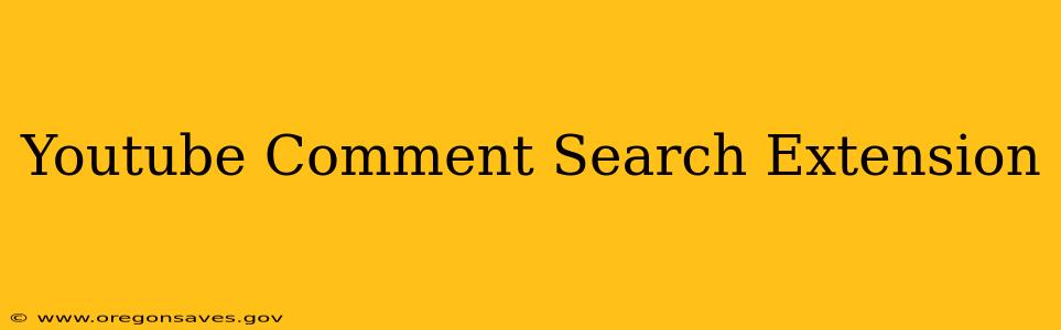 Youtube Comment Search Extension