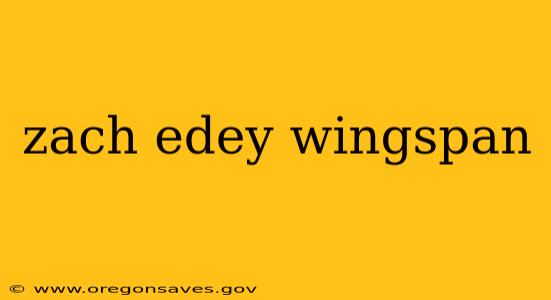 zach edey wingspan